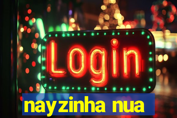 nayzinha nua